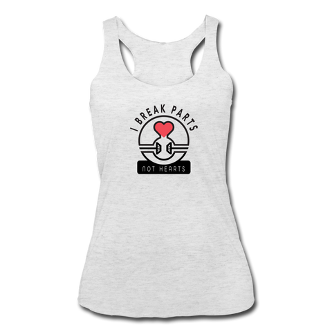 I Break Parts, Not Hearts - Women’s Racerback Tank - heather white